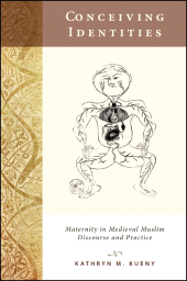 E-book, Conceiving Identities : Maternity in Medieval Muslim Discourse and Practice, SUNY Press - State University of New York Press