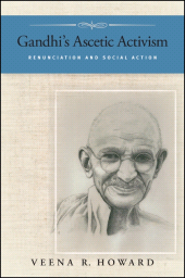 E-book, Gandhi's Ascetic Activism : Renunciation and Social Action, SUNY Press - State University of New York Press