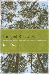 E-book, Integral Recovery : A Revolutionary Approach to the Treatment of Alcoholism and Addiction, SUNY Press - State University of New York Press