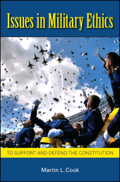 E-book, Issues in Military Ethics : To Support and Defend the Constitution, SUNY Press - State University of New York Press