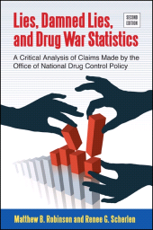 E-book, Lies, Damned Lies, and Drug War Statistics : A Critical Analysis of Claims Made by the Office of National Drug Control Policy, SUNY Press - State University of New York Press