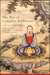 E-book, The Way of Complete Perfection : A Quanzhen Daoist Anthology, SUNY Press - State University of New York Press