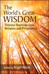 E-book, The World's Great Wisdom : Timeless Teachings from Religions and Philosophies, SUNY Press - State University of New York Press