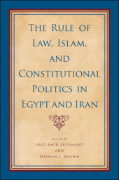 E-book, The Rule of Law, Islam, and Constitutional Politics in Egypt and Iran, SUNY Press - State University of New York Press