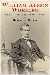 E-book, William Almon Wheeler : Political Star of the North Country, SUNY Press - State University of New York Press