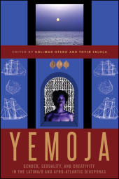 E-book, Yemoja : Gender, Sexuality, and Creativity in the Latina/o and Afro-Atlantic Diasporas, SUNY Press - State University of New York Press