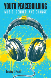 E-book, Youth Peacebuilding : Music, Gender, and Change, SUNY Press - State University of New York Press