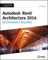 E-book, Autodesk Revit Architecture 2014 : No Experience Required Autodesk Official Press, Sybex