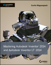 eBook, Mastering Autodesk Inventor 2014 and Autodesk Inventor LT 2014 : Autodesk Official Press, Sybex