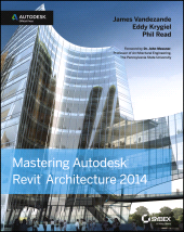 eBook, Mastering Autodesk Revit Architecture 2014 : Autodesk Official Press, Sybex