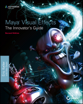 E-book, Maya Visual Effects The Innovator's Guide : Autodesk Official Press, Sybex