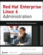 E-book, Red Hat Enterprise Linux 6 Administration : Real World Skills for Red Hat Administrators, Sybex