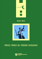 E-book, Profilo storico del pensiero sociologico, Bixio, Andrea, Tangram edizioni scientifiche