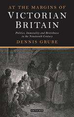 E-book, At the Margins of Victorian Britain, Grube, Dennis, I.B. Tauris