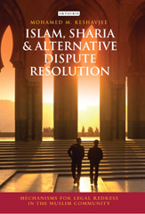 E-book, Islam, Sharia and Alternative Dispute Resolution, Keshavjee, Mohamed M., I.B. Tauris