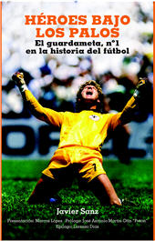 E-book, Héroes bajo los palos : el guardameta, n.° 1 en la historia del fútbol, T&B