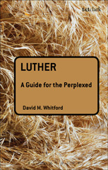 E-book, Luther : A Guide for the Perplexed, Whitford, David M., T&T Clark
