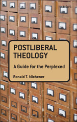 E-book, Postliberal Theology : A Guide for the Perplexed, T&T Clark