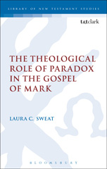E-book, The Theological Role of Paradox in the Gospel of Mark, T&T Clark