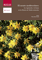 E-book, El monte mediterráneo : la vegetación y la fauna en los montes de Toledo orientales, Universidad de Castilla-La Mancha