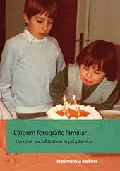 E-book, L'àlbum fotogràfic familiar : un relat socialitzat de la pròpia vida, Edicions de la Universitat de Lleida