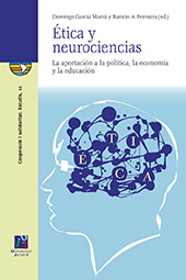 eBook, Ética y neurociencias : la aportación a la política, la economía y la educación, García Marzá, Domingo, Universitat Jaume I
