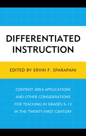 E-book, Differentiated Instruction : Content Area Applications and Other Considerations for Teaching in Grades 5-12 in the Twenty-First Century, University Press of America