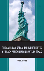 E-book, The American Dream Through the Eyes of Black African Immigrants in Texas, University Press of America