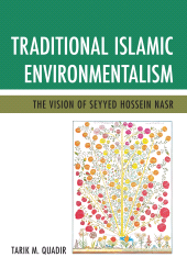E-book, Traditional Islamic Environmentalism : The Vision of Seyyed Hossein Nasr, University Press of America