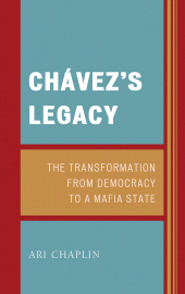 E-book, Chávez's Legacy : The Transformation from Democracy to a Mafia State, University Press of America
