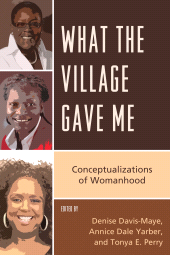 E-book, What the Village Gave Me : Conceptualizations of Womanhood, University Press of America