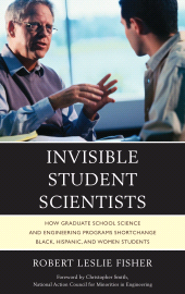 E-book, Invisible Student Scientists : How Graduate School Science and Engineering Programs Shortchange Black, Hispanic, and Women Students, University Press of America