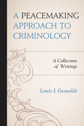 E-book, A Peacemaking Approach to Criminology : A Collection of Writings, University Press of America