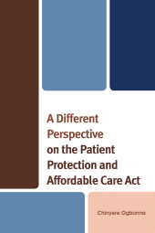E-book, A Different Perspective on the Patient Protection and Affordable Care Act, University Press of America