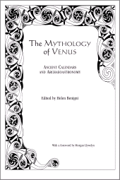 eBook, The Mythology of Venus : Ancient Calendars and Archaeoastronomy, University Press of America