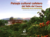 eBook, Paisaje cultural cafetero del Valle del Cauca : Patrimonio de la humanidad, Universidad del Valle