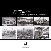E-book, El Puerto : Memoria gráfica de Buenaventura, Universidad del Valle