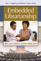 E-book, Embedded Librarianship : What Every Academic Librarian Should Know, Libraries Unlimited