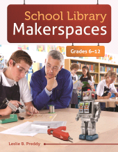 E-book, School Library Makerspaces : Grades 6-12, Libraries Unlimited