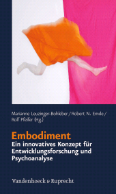 E-book, Embodiment - ein innovatives Konzept für Entwicklungsforschung und Psychoanalyse, Vandenhoeck & Ruprecht