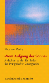 E-book, "Vom Aufgang der Sonne" : Andachten zu den Kernliedern des Evangelischen Gesangbuchs, Vandenhoeck & Ruprecht