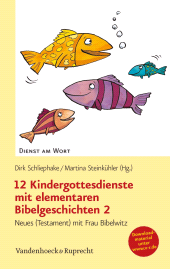 E-book, 12 Kindergottesdienste mit elementaren Bibelgeschichten 2 : Neues (Testament) mit Frau Bibelwitz. Illustrationen von Elli Bruder, Vandenhoeck & Ruprecht