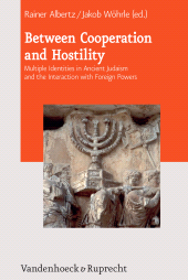 E-book, Between Cooperation and Hostility : Multiple Identities in Ancient Judaism and the Interaction with Foreign Powers, Vandenhoeck & Ruprecht