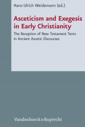 E-book, Asceticism and Exegesis in Early Christianity : The Reception of New Testament Texts in Ancient Ascetic Discourses, Vandenhoeck & Ruprecht
