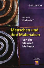 E-book, Menschen und ihre Materialien : Von der Steinzeit bis heute, Wiley-VCH