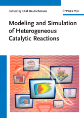 E-book, Modeling and Simulation of Heterogeneous Catalytic Reactions : From the Molecular Process to the Technical System, Wiley-VCH