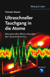 eBook, Ultraschneller Tauchgang in die Atome : Attosekunden-Blitze erkunden den Quantenkosmos, Wiley-VCH