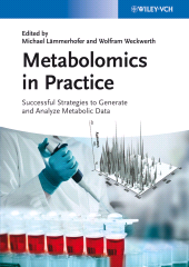 E-book, Metabolomics in Practice : Successful Strategies to Generate and Analyze Metabolic Data, Wiley-VCH