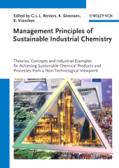 E-book, Management Principles of Sustainable Industrial Chemistry : Theories, Concepts and Indusstrial Examples for Achieving Sustainable Chemical Products and Processes from a Non-Technological Viewpoint, Wiley-VCH