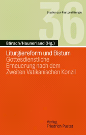 E-book, Liturgiereform und Bistum : Gottesdienstliche Erneuerung nach dem Zweiten Vatikanischen Konzil, Verlag Friedrich Pustet